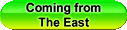 Coming from the East
